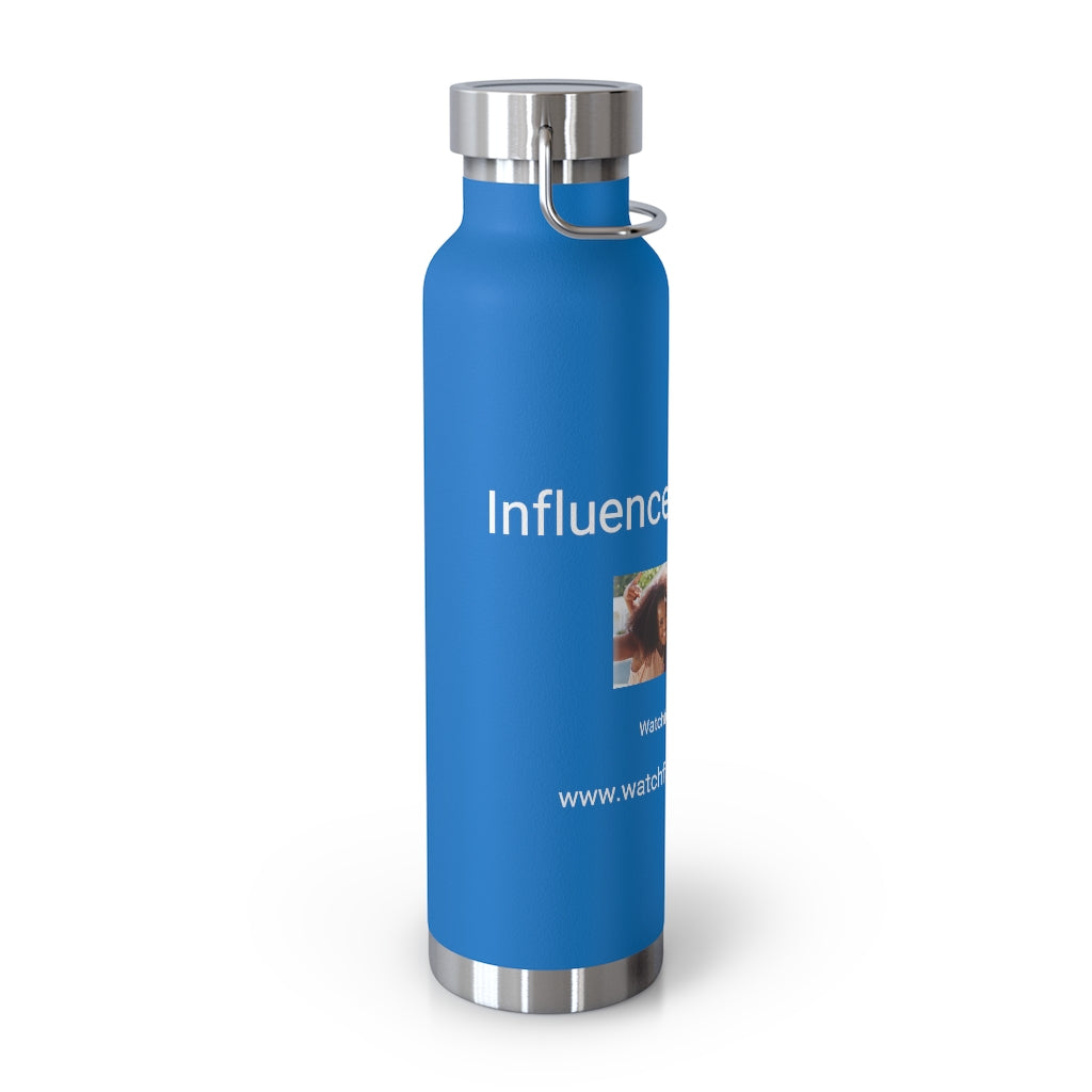 Influence your world 22oz Vacuum Insulated Bottle